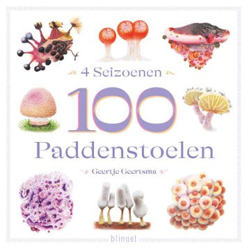 4 Seizoenen, 100 Paddenstoelen | Geertje Geertsma | Nieuw, Verzenden, Nieuw, Geertje Geertsma
