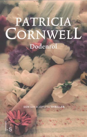 Dodenrol / Kay Scarpetta 9789021807300 Patricia Cornwell, Verzenden, Zo goed als nieuw, Patricia Cornwell