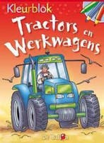 Kleurblok Tractors En Werkwagens 9789037466782, Boeken, Verzenden, Zo goed als nieuw