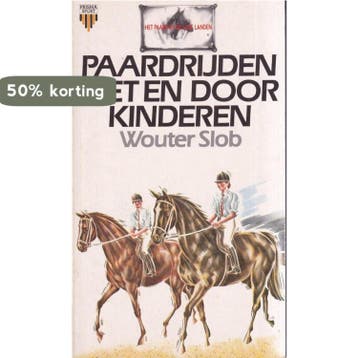 Paardrijden met en door kinderen 9789027416995 Slob, Verzenden, Gelezen, Slob