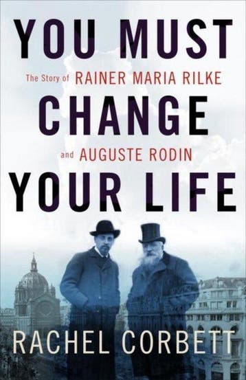You Must Change Your Life 9780393245059 Rachel Corbett, Verzenden, Gelezen, Rachel Corbett