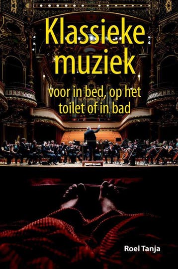 Klassieke muziek voor in bed, op het toilet of in bad, Verzenden, Zo goed als nieuw, Roel Tanja