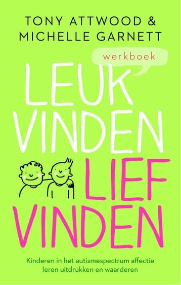 Werkboek leuk vinden, lief vinden 9789057124068 Tony Attwood, Boeken, Verzenden, Zo goed als nieuw, Tony Attwood
