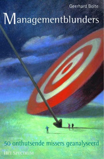 Managementblunders 9789027484925 Geerhard Bolte, Verzenden, Geerhard Bolte