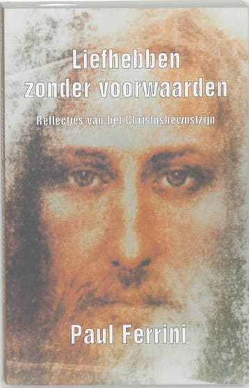 Liefhebben zonder voorwaarden / Reflecties van het, Verzenden, Gelezen, Paul Ferrini