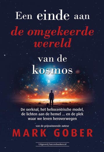 Een Einde Aan De Omgekeerde Wereld Van De Kosmos | Nieuw, Boeken, Verzenden, Nieuw, Mark Gober