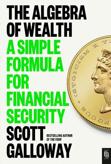 The Algebra Of Wealth | Scott Galloway | Nieuw, Verzenden, Nieuw, Scott Galloway