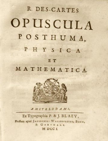 Cartesio (René Descartes). - Opuscula Posthuma, Physica et
