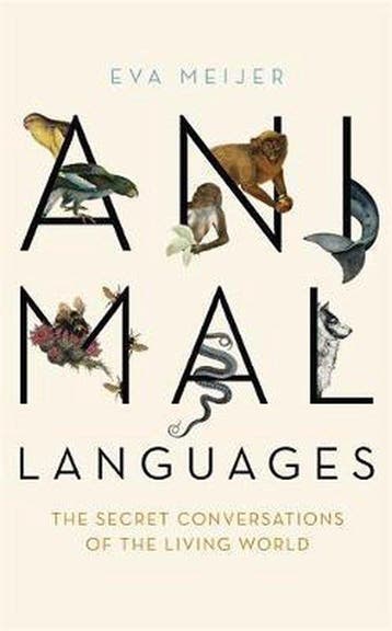 Animal Languages The secret conversations of the living, Verzenden, Eva Meijer
