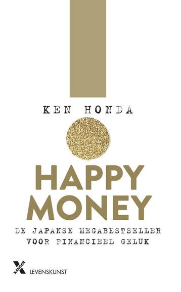Happy Money - Ken Honda - 9789401613453 - Paperback, Boeken, Verzenden, Nieuw