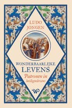 Wonderbaarlijke Levens 9789462498341 Ludo Jongen, Verzenden, Ludo Jongen