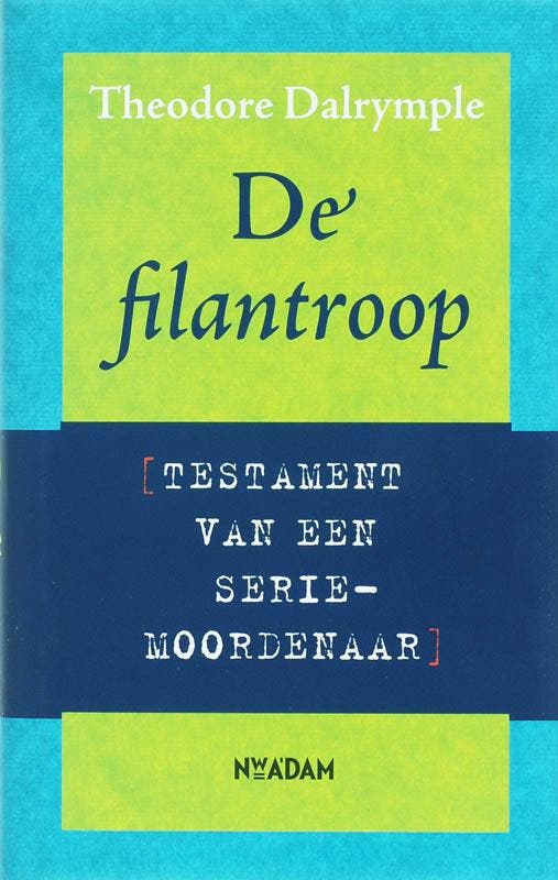 De filantroop 9789046802564 Theodore Dalrymple, Boeken, Politiek en Maatschappij, Gelezen, Verzenden