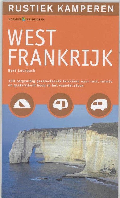 Rustiek Kamperen West Frankrijk - Loorbach, Boeken, Reisgidsen, Verzenden