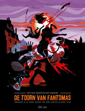 Met het hoofd op het hakblok / De Toorn van Fantomas / 3, Verzenden, Zo goed als nieuw, Olivier Bocquet