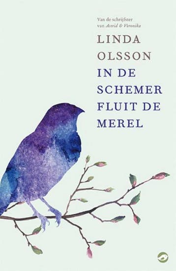 In de schemer fluit de merel 9789492086297 Linda Olsson, Verzenden, Gelezen, Linda Olsson