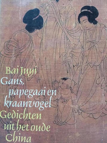 Gans papegaai en kraanvogel 9789029021548 Bai Juyi, Boeken, Verzenden, Gelezen, Bai Juyi