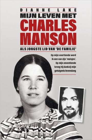 Mijn leven met Charles Manson 9789402701043 Dianne Lake, Verzenden, Dianne Lake