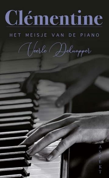 Clémentine, het meisje van de piano 9789464248425, Verzenden, Zo goed als nieuw, Veerle Deknopper