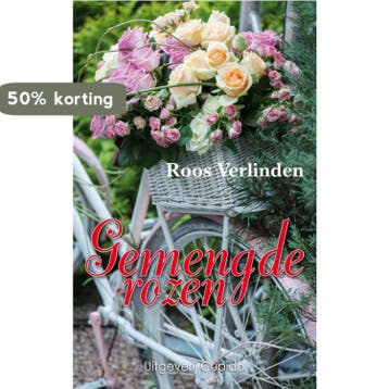 Gemengde rozen 9789462042278 Roos Verlinden, Verzenden, Roos Verlinden
