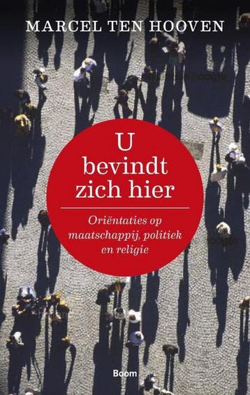 U bevindt zich hier 9789461050915 Marcel ten Hooven, Verzenden, Marcel ten Hooven