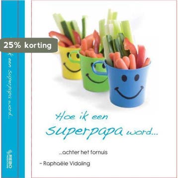 Hoe ik een superpappa word... 9789039625651, Verzenden, Zo goed als nieuw, Raphaele Vidaling