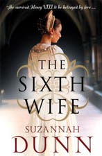 Sixth Wife 9780007229727 Suzannah Dunn, Verzenden, Suzannah Dunn