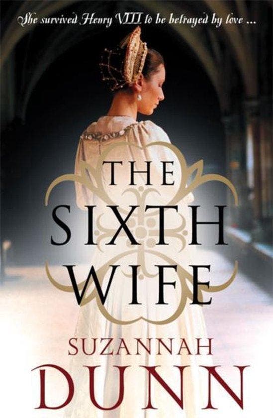 Sixth Wife 9780007229727 Suzannah Dunn, Livres, Langue | Anglais, Envoi