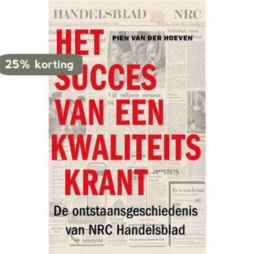 Het succes van een kwaliteitskrant 9789044617696, Verzenden, Gelezen, Pien van der Hoeven