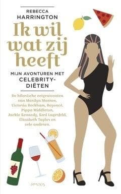 Ik wil wat zij heeft (9789044628111, Rebecca Harrington), Boeken, Kookboeken, Nieuw, Verzenden