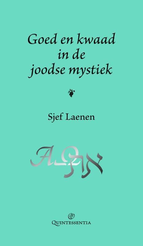 Goed en kwaad in de joodse mystiek 9789079449071 Sjef Laenen, Livres, Religion & Théologie, Envoi