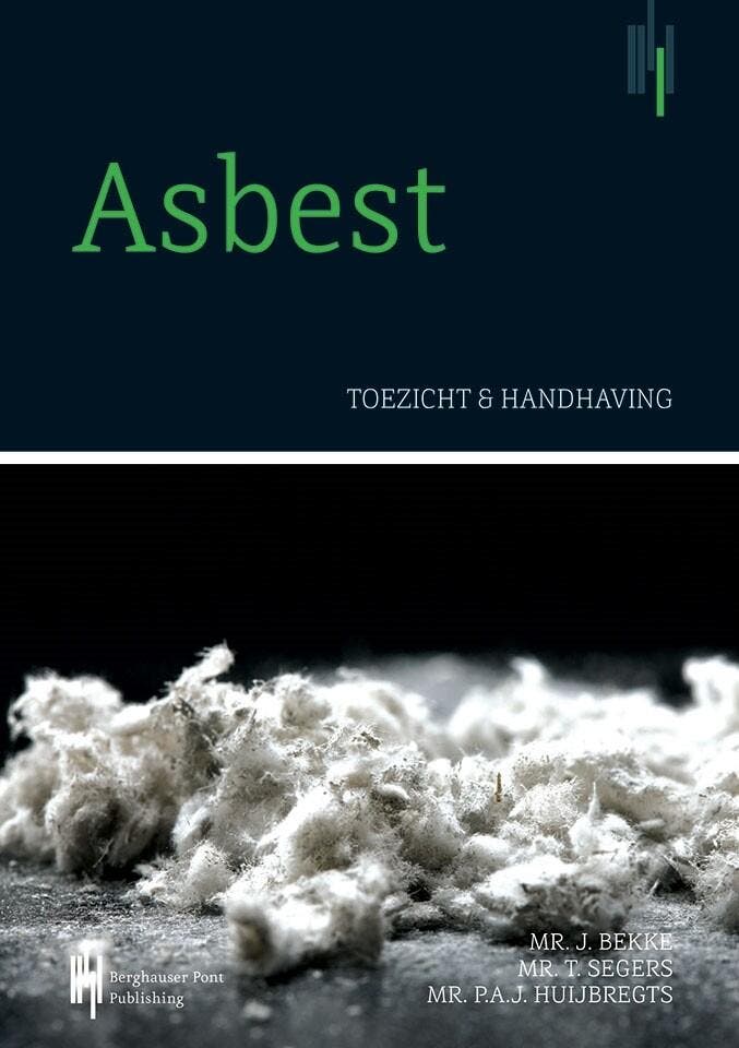 Asbest, toezicht en handhaving 9789492952004 Jelle Bekke, Boeken, Wetenschap, Gelezen, Verzenden