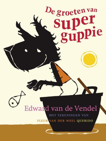 De groeten van Superguppie / Superguppie / 3 9789045105666, Verzenden, Zo goed als nieuw, Edward van de Vendel