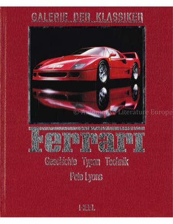 GALERIE DER KLASSIKER, FERRARI: GESCHICHTE - TYPEN -