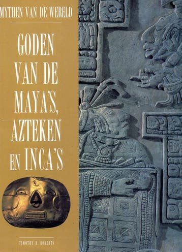 Goden van de Maya's, Azteken en Inca's - Timothy R. Roberts, Verzenden