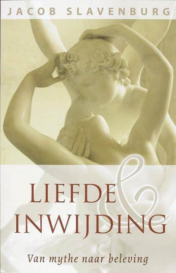 Liefde en inwijding - Jacob Slavenburg - 9789020202298 - Pap, Boeken, Verzenden, Nieuw