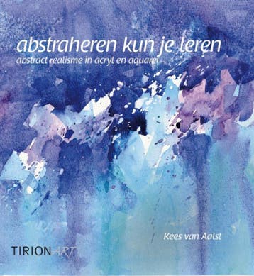Abstraheren kun je leren / Tirion art 9789043913973, Verzenden, Gelezen, Kees Aalst