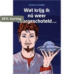 Wat krijg ik nú weer voorgeschoteld ... 9789491190223, Verzenden, Gelezen, Johanna van Sabben