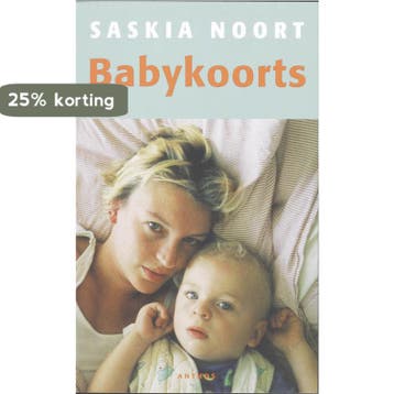 Babykoorts 9789041413437 Saskia Noort., Boeken, Verzenden, Gelezen, Saskia Noort.