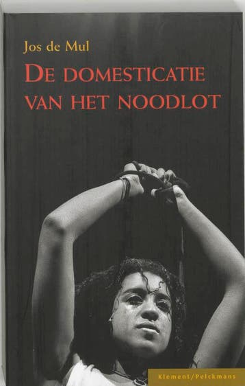 De domesticatie van het noodlot 9789077070864 J. de Mul, Verzenden, J. de Mul
