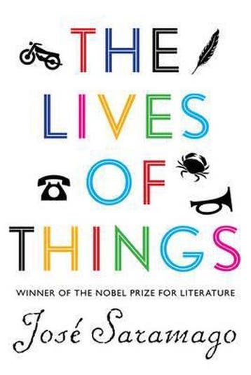Lives Of Things 9781844678785 Jose Saramago, Verzenden, Zo goed als nieuw, Jose Saramago