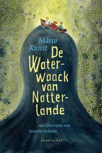 De Waterwaack van Natterlande 9789047707769 Marco Kunst, Verzenden, Gelezen, Marco Kunst