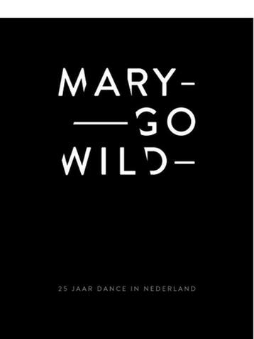 Mary Go Wild 9789082075809 Gert van Veen, Boeken, Muziek, Verzenden, Gelezen, Gert van Veen
