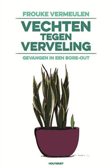 Vechten tegen verveling 9789089243782 Frouke Vermeulen, Verzenden, Frouke Vermeulen