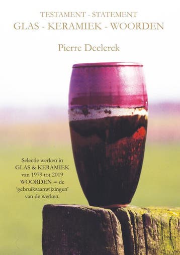 Testament - Statement / Glas - Keramiek - Woorden | Nieuw, Boeken, Verzenden, Nieuw, Pierre Declerck