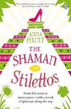 The Shaman in Stilettos 9780241961360 Anna Hunt, Verzenden, Anna Hunt