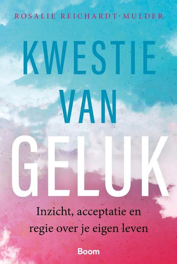 Kwestie van geluk 9789024469499 Rosalie Reichardt-Mulder, Verzenden, Zo goed als nieuw, Rosalie Reichardt-Mulder