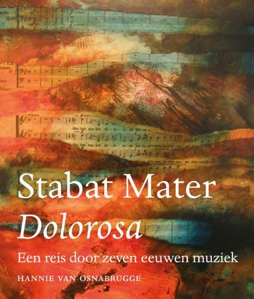 Stabat mater dolorosa 9789083176420 Hannie van Osnabrugge, Verzenden, Zo goed als nieuw, Hannie van Osnabrugge