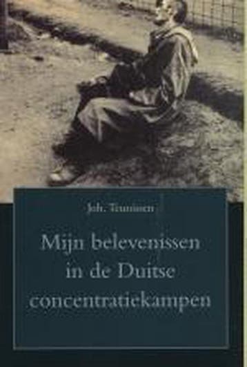Mijn belevenissen in de Duitse concentratiekampen, Boeken, Verzenden, Zo goed als nieuw, Johannes Teunissen