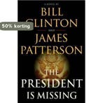 The President Is Missing 9780316412698 Brian Bell, Verzenden, Gelezen, Brian Bell