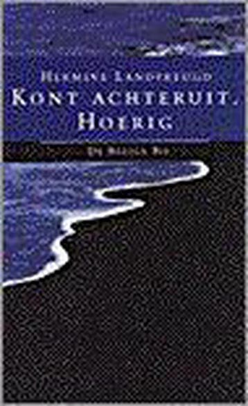 Kont achteruit. Hoerig 9789023438090 H. Landvreugd, Verzenden, H. Landvreugd